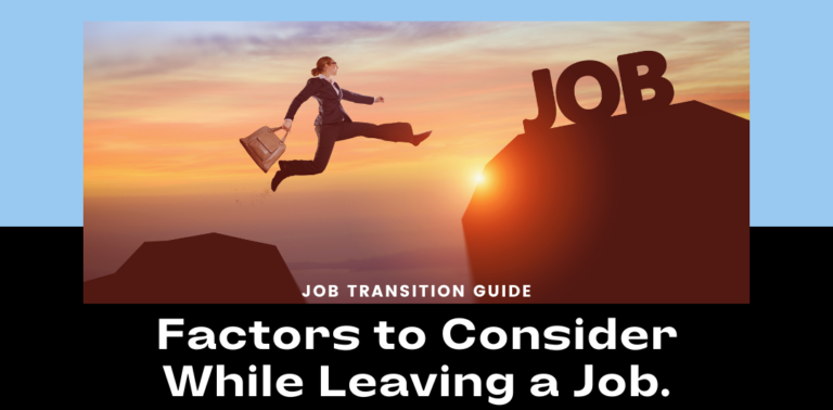 Factors to consider while leaving a job