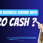 Can your business survive with 0 cash ?